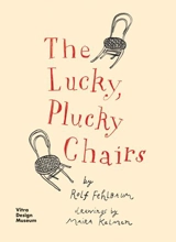 The Lucky, Plucky Chairs - Rolf Fehlbaum