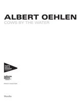 Albert Oehlen : Cows by the Water