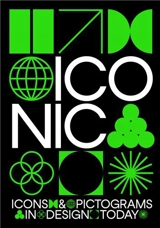 Iconic : Icons & Pictograms in Design Today - Jon Dowling