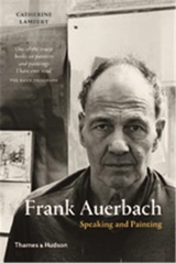 Frank Auerbach : Speaking and Painting (Paperback) - Catherine Lampert