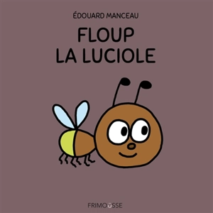 Floup la luciole - Edouard Manceau