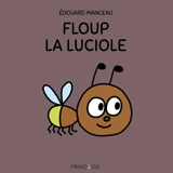 Floup la luciole - Edouard Manceau