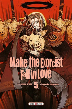 Make the exorcist fall in love. Vol. 5 - Aruma Arima