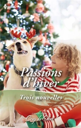 Passions d'hiver : trois nouvelles - Karina Bliss