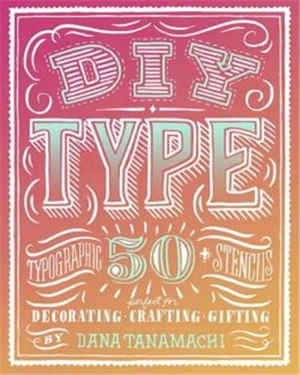 DIY Type - Tanamachi, Dana