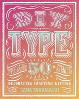 DIY Type - Tanamachi, Dana