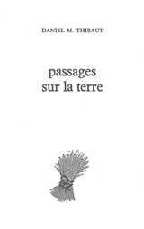 Passages sur la terre - Daniel Thibaut