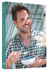 Bienvenue à la maison : 90 recettes chaleureuses et conviviales - Christophe Michalak