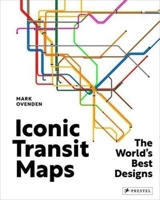 Iconic Transit Maps : The World´S Best Designs - Mark Ovenden