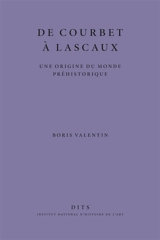 De Courbet à Lascaux : une origine du monde préhistorique - Boris Valentin