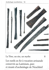 La Tène, un site, un mythe. Vol. 8. Les outils en fer à vocation artisanale conservés au Laténium, parc et musée d'archéologie de Neuchâtel - Damien Linder