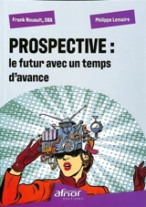 Prospective : le futur avec un temps d'avance - Frank Rouault