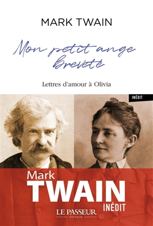 Mon petit ange breveté : lettres d'amour à Olivia - Mark Twain