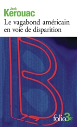 Le vagabond américain en voie de disparition. Grand voyage en Europe - Jack Kerouac