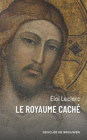 Le royaume caché - Eloi Leclerc