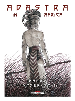 Adastra in Africa - Barry Windsor-Smith