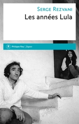 Les années Lula - Serge Rezvani