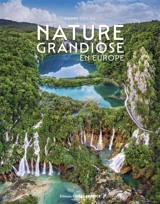 Nature grandiose en Europe - Pierre Deslais