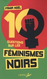 Dix questions sur les féminismes noirs - Fania Noël
