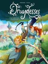 Druydesses. Vol. 1. Les apprenties du printemps - Fabien Fernandez