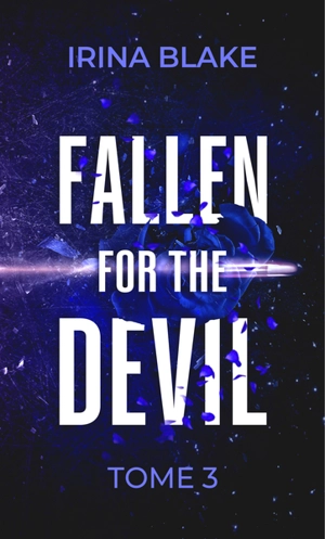Fallen for the devil. Vol. 3 - Irina Blake