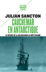 Cauchemar en Antarctique : le voyage de la Belgica dans la nuit polaire - Julian Sancton