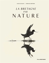 La Bretagne par nature - Alexis Gloaguen