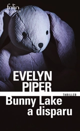 Bunny Lake a disparu : thriller - Evelyn Piper