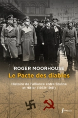 Le pacte des diables : histoire de l’alliance entre Staline et Hitler (1939-1941) - Roger Moorhouse