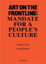 Two Works Series Vol.2 : Art on the Frontline, Mandate for a people´s culture - Tschabalala Self