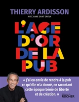 L'âge d'or de la pub - Thierry Ardisson