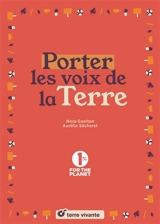 Porter les voix de la Terre - Nora Guelton