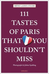 111 Tastes of Paris That You Shouldn´t Miss - Irène Lassus-Fuchs
