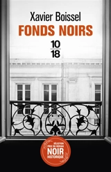Fonds noirs - Xavier Boissel