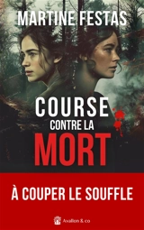 Course contre la mort - Martine Festas