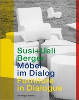 Susi & Ueli Berger : Furniture in Dialogue - Mirjam Fischer
