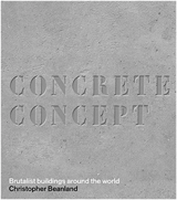 Concrete Concept Brutalist Buildings Around the World - Beanland, Christopher