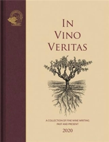 In Vino Veritas : A Collection of Fine Wine Writing Past and Present - Keevil, Susan