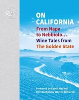 On California : From Napa to Nebbiolo Wine Tales from the Golden State - Keevil, Susan