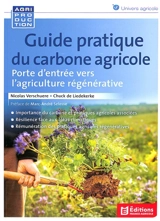 Guide pratique du carbone agricole : porte d'entrée vers l'agriculture régénérative - Nicolas Verschuere