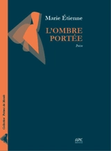 L'ombre portée - Marie Etienne