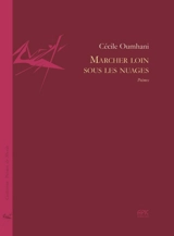 Marcher loin sous les nuages - Cécile Oumhani