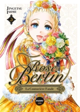 Rose Bertin, la couturière fatale. Vol. 3 - Jingetsu Isomi