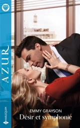 Désir et symphonie - Emmy Grayson