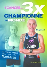 1 cancer et 3 x championne du monde - Christophe Loiseau