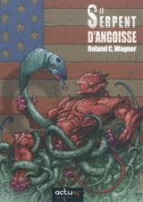 Le serpent d'angoisse - Roland C. Wagner