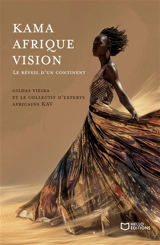 Kama Afrique Vision : Le réveil d'un continent - Gildas Vieira
