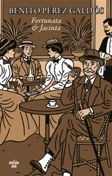 Fortunata & Jacinta - Benito Pérez Galdos