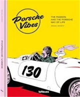 Porsche Vibes : The Passion and the Porsche Way of Life - Michael Köckritz