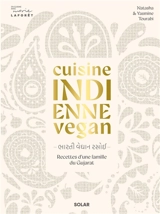 Cuisine indienne vegan : recettes d'une famille du Gujarat - Natasha Tourabi